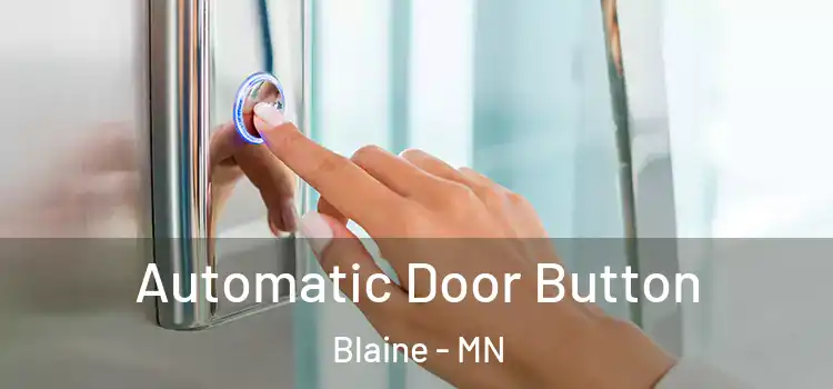 Automatic Door Button Blaine - MN
