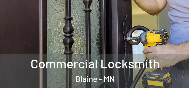 Commercial Locksmith Blaine - MN