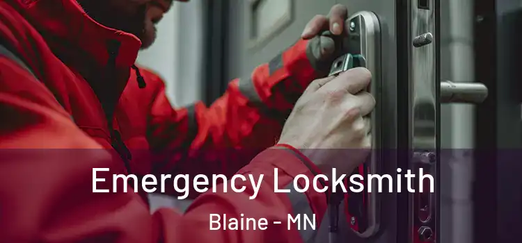 Emergency Locksmith Blaine - MN
