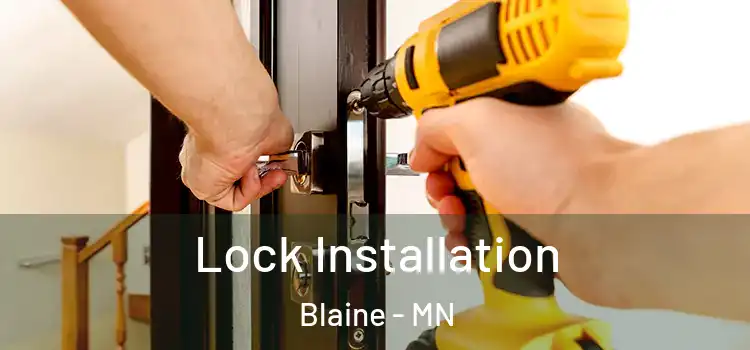 Lock Installation Blaine - MN
