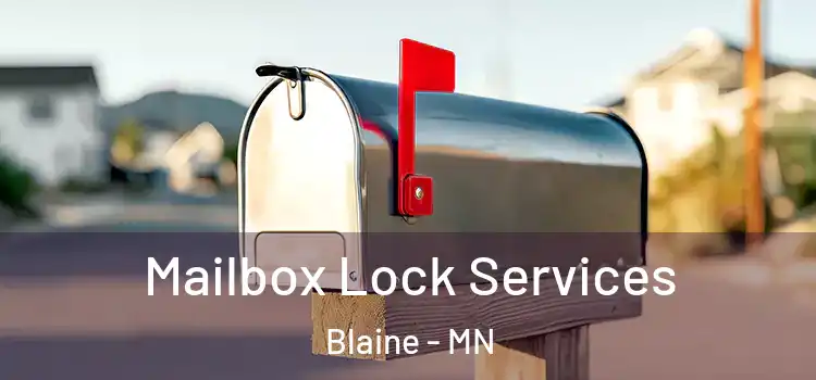 Mailbox Lock Services Blaine - MN