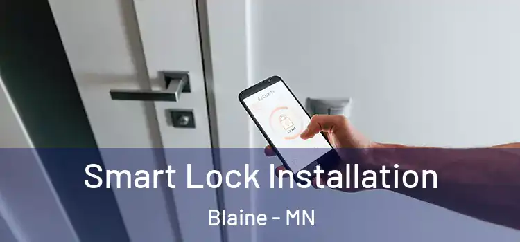 Smart Lock Installation Blaine - MN