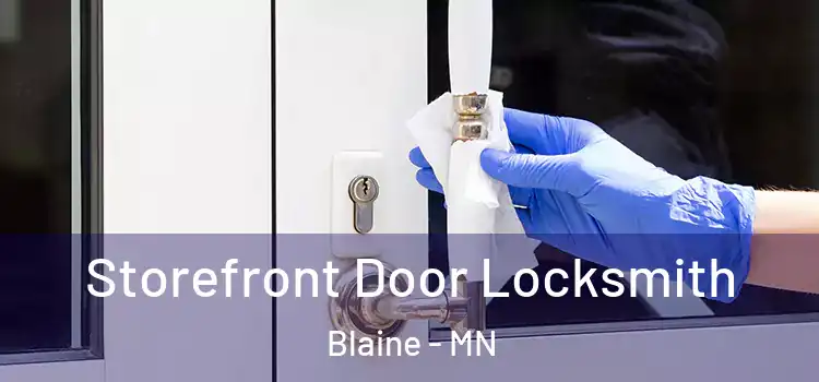 Storefront Door Locksmith Blaine - MN